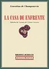 Casa de Enfrente, la