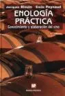 Enologia Practica. Conocimiento y Elaboracion del Vino