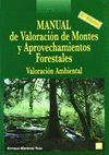 MANUAL DE VALORACION DE MONTES Y APROVECHAMIENTOS FORESTALES