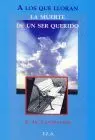 A los que Lloran la Muerte de un Ser Querido