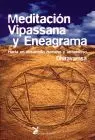 Meditacion Vipassana y Eneagrama. Hacia un Desarrollo Humano y
