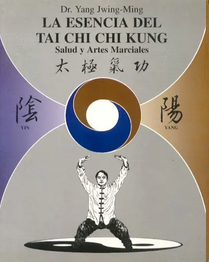 Esencia del Tai Chi Kung, la. Salud y Artes Marciales