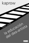 EDUCACION DEL DES-ARTISTA, LA