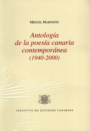 ANTOLOGIA DE LA POESIA CANARIA CONTEMPORANEA (1940-2000)