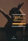 Baile Flamenco, el. Aproximacion Historica