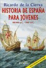 HISTORIA DE ESPAÑA PARA JOVENES
