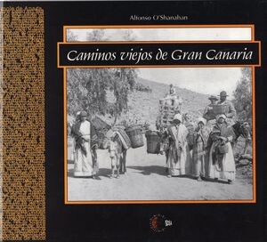 CAMINOS VIEJOS DE GRAN CANARIA