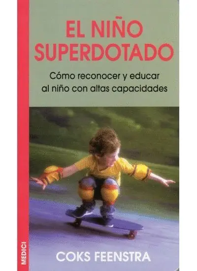 Niño Superdotado, el. Como Reconocer y Educar Niño con Altas