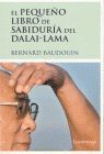 PEQUEÑO LIBRO DE SABIDURIA DEL DALAI LAMA, EL