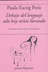 Debajo del Lenguaje Solo Hay Niñas Llorando