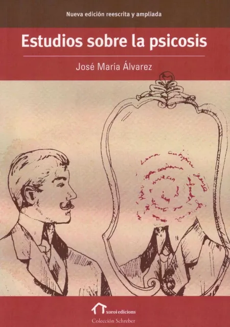 Estudios Sobre la Psicosis. 3ª Ed. Actualizada