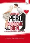 Quiéreme Pero Quiéreme Bien