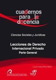 LECCIONES DE DERECHO INTERNACIONAL PRIVADO. PARTE GENERAL