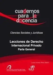 Lecciones de Derecho Internacional Privado. Parte General