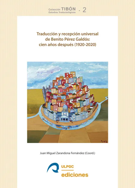 Traducción y Recepción Universal de Benito Pérez Galdós: Cien Años Después (1920-2020)