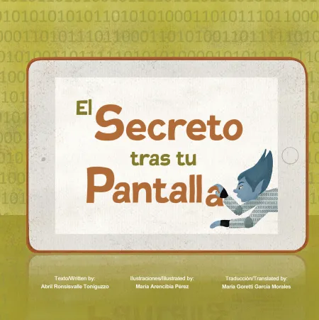 El Secreto Tras tu Pantalla. The Secret Behind Your Screen