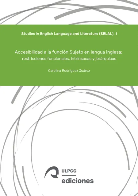 Accesibilidad a la Función Sujeto en Lengua Inglesa: Restricciones Funcionales,