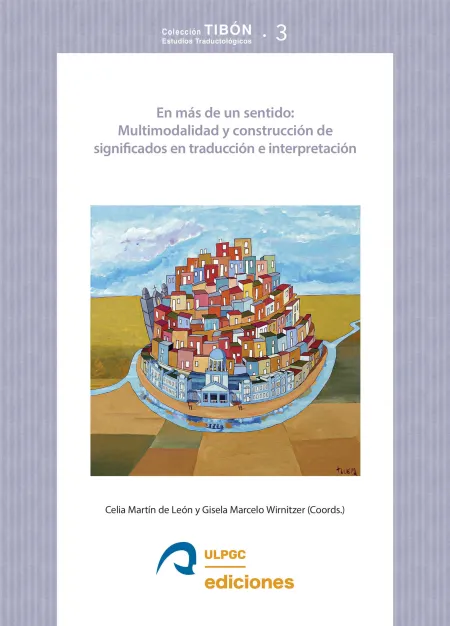 En Más de un Sentido: Multimodalidad y Construcción de Significados en Traducció