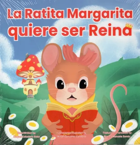 La Ratita Margarita Quiere Ser Reina (Español/Inglés)