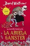 La Increíble Historia de... - la Abuela Gánster