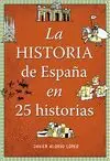 La Historia de España en 25 Historias