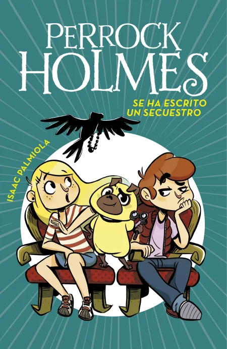 Perrock Holmes 7 se Ha Escrito un Secuestro