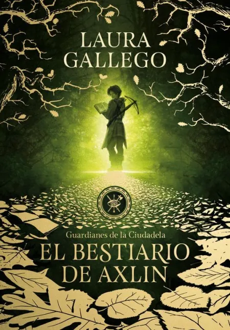 El Bestiario de Axlin (Guardianes de la Ciudadela 1)