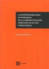 La Responsabilidad Patrimonial de la Administración Derivada de Actos Tributario