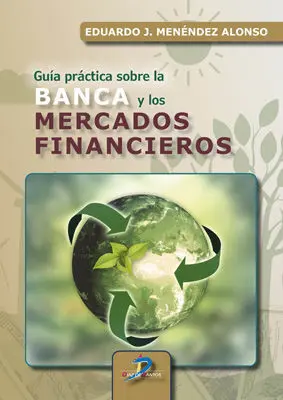 Guia Practica Sobre la Banca y los Mercados Financieros