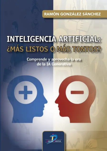 Inteligencia Artificial: Más Listos o Más Tontos?