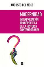 MODERNIDAD. INTERPRETACIÓN TRANSPOLÍTICA DE LA HISTORIA CONTEMPORANEA