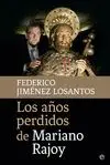 Años Perdidos de Mariano Rajoy, los