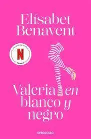 Valeria en Blanco y Negro (Saga Valeria 3)
