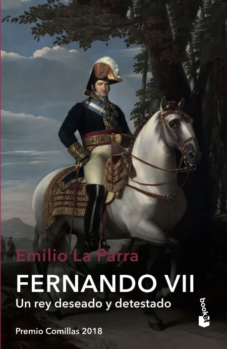 Fernando Vii. Un Rey Deseado y Detestado
