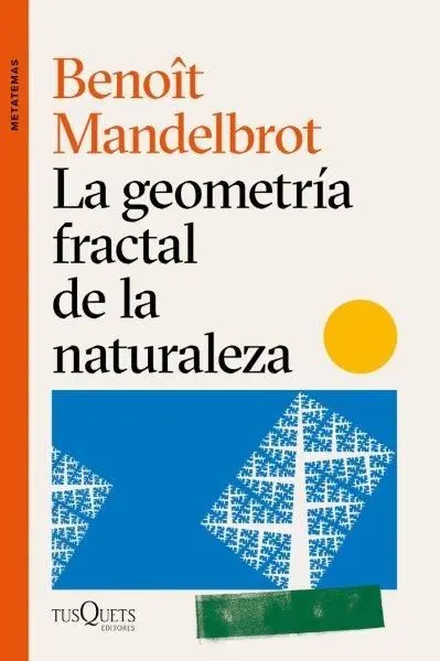 La Geometría Fractal de la Naturaleza