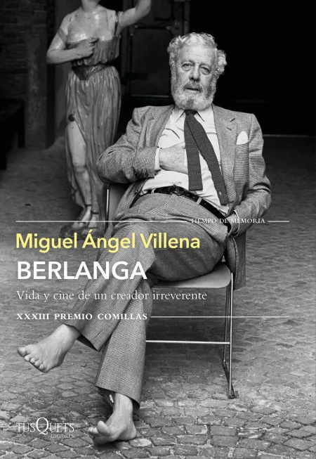 Berlanga. Vida y Cine de un Creador Irreverente - Premio Comillas Xxxiii
