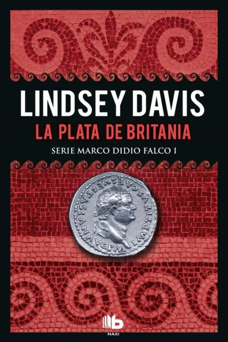 La Plata de Britania. Serie Marco Didio Falco 1