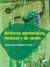 Botanica Agronomica, Forestal y de Jardin