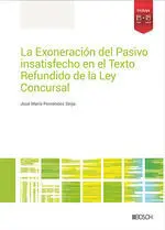 La Exoneración del Pasivo Insatisfecho en el Texto Refundido de la Ley Concursal