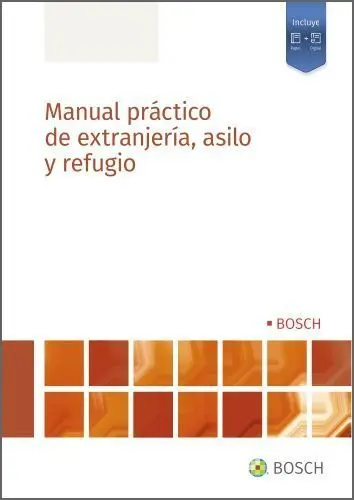 Manual Práctico de Extranjería, Asilo y Refugio