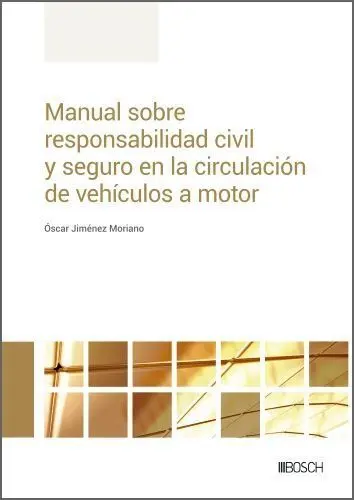 Manual Sobre Responsabilidad Civil y Seguro en la Circulación de Vehículos a Motor