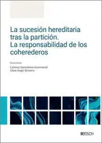 La Sucesion Hereditaria Tras la Particion. La Responsabilidad de los Coheredero