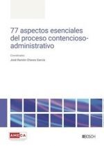 77 ASPECTOS ESENCIALES PROCESO CONTENCIOSO-ADMINISTRATIVO