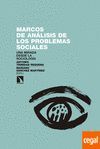 MARCOS DE ANÁLISIS DE LOS PROBLEMAS SOCIALES