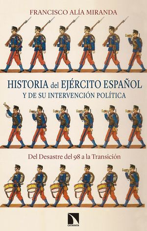 HISTORIA DEL EJERCITO ESPAÑOL Y DE SU INTERVENCIÓN POLÍTICA