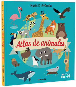ATLAS DE ANIMALES. UN LIBRO POP-UP