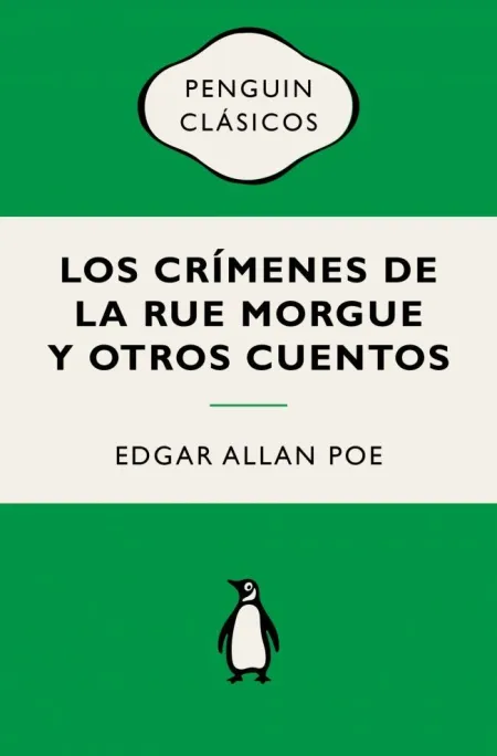 Los Crímenes de la Rue Morgue y Otros Cuentos