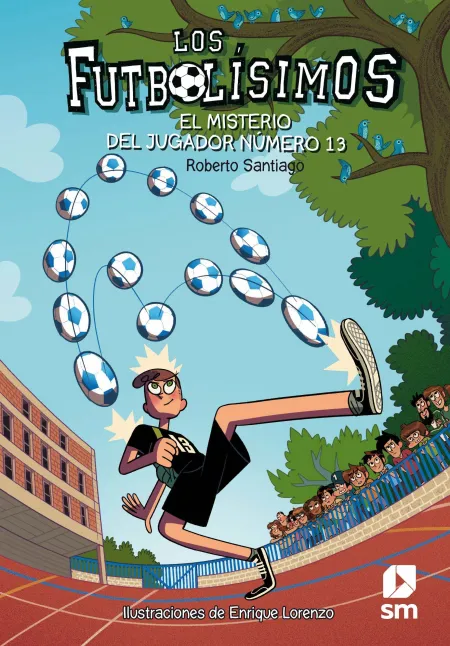 Los Futbolisimos 13 el Misterio del Jugador Número 13