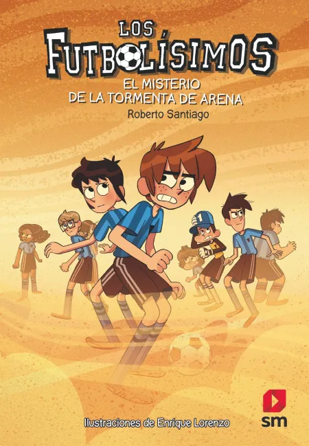 Los Futbolísimos 14. El Misterio de la Tormenta de Arena.