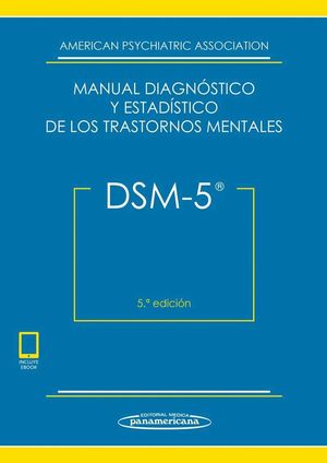 DSM-5 MANUAL DIAGNOSTICO Y ESTADISTICO DE LOS TRASTORNOS MENTALES